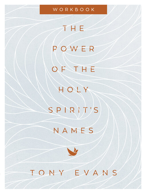 Title details for The Power of the Holy Spirit's Names Workbook by Tony Evans - Available